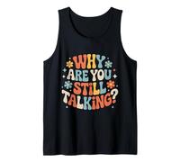 Why Are You Still Talking |- Canotta