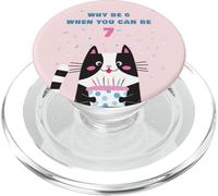 Why Be 6 When You Can Be 7 - Girls Birthday Cartoon Cat PopSockets PopGrip per MagSafe