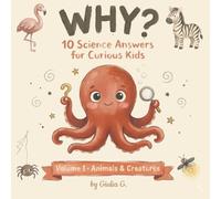 WHY?: Big Animal Mysteries Explained! Fun Science for Curious Kids Ages 4-8: The WHY? Library Volume 1