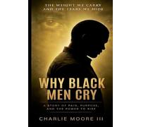 Why Black Men Cry