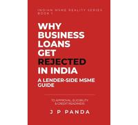 Why Business Loans Get Rejected in India: A Lender Side MSME Guide to Approval, Eligibility & Credit Readiness