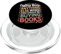 Why Buy Anything Else When You Could Be Buying Books - PopSockets PopGrip per MagSafe