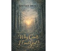 Why Can’t I Find God