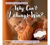 Why Can't I Always Win?: A calm Montessori book for toddlers about mistakes, perseverance, resilience, and learning through practice