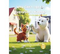 Why Can't I go to Everyone's House?