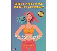 WHY CAN'T I LOSE WEIGHT AFTER 40: How Carnivore, Keto, and Ancestral Diets Can Help You