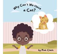 Why Can't We Have A Cat: cat, family, adopt, boy