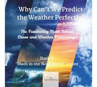 Why Can't We Predict the Weather Perfectly?