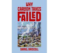 Why Carbon Taxes Failed