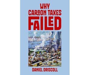 Why Carbon Taxes Failed