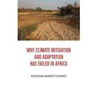 Why Climate Mitigation and Adaptation has failed in Africa