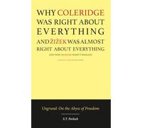 Why Coleridge Was Right About Everything: (And Žižek Was Almost Right About Everything)