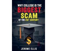 Why College is the Biggest Scam of the 21st Century: 1