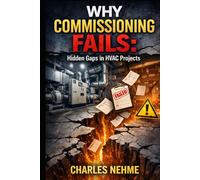 WHY COMMISSIONING FAILS: Hidden Gaps in HVAC Projects