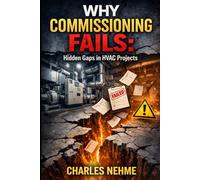 WHY COMMISSIONING FAILS: Hidden Gaps in HVAC Projects