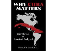 Why Cuba Matters (Copertina rigida)