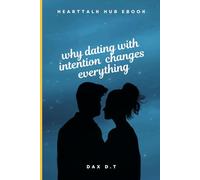 why dating with intention changes everything