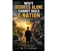 Why Degrees Alone Cannot Build a Nation: Because Great Nations Are Built by Responsible Citizens