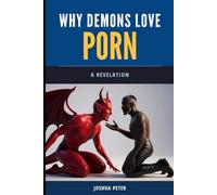 Why Demons Love Porn (Part One): A Revelation