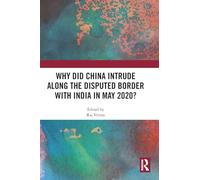 Why Did China Intrude along the Disputed Border with India in May 2020?