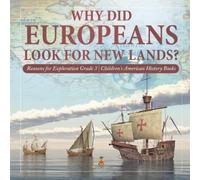 Why Did Europeans Look for New Lands? Reasons for Exploration Grade (Tascabile)