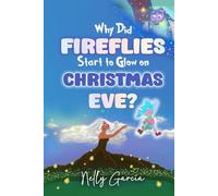 Why Did Fireflies Start To Glow on Christmas Eve?