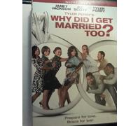 Why Did I Get Married Too