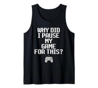 Why Did I Pause My Game for This Funny Sarcastic Gaming Meme Canotta