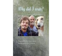 Why did I write?: Cinquantadue (più uno) buoni motivi per scrivere