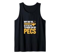 Why Did The Chicken Go To The Gym To Work His Pecs ------- Canotta