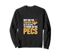 Why Did The Chicken Go To The Gym To Work His Pecs ------- Felpa