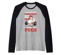 Why Did The Chicken Go To The Gym To Work His Pecs - Maglia con Maniche Raglan