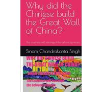 Why did the Chinese build the Great Wall of China?: The craziness will estranged the beloved princess