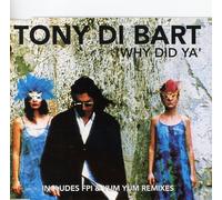 Why Did Ya - Tony Di Bart (Vinile)