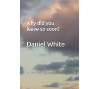 why did you leave so soon?