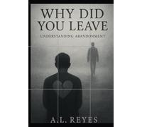 Why Did You Leave: Understanding Abandonment