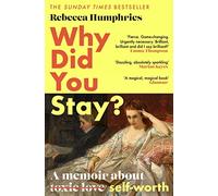 Why Did You Stay?: A Memoir About Self-Worth
