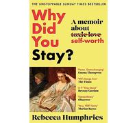 Why Did You Stay?: A Memoir About Self-Worth