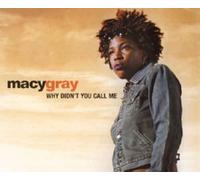 Gray, Macy - Why Didn't You Call Me?