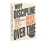 Why Discipline Beats Talent Over Time - Build Lasting Success Through Consistent Action, Strong Habits, and Daily Focus | Self-Discipline, Productivity & Personal Growth Guide