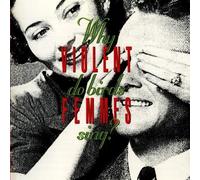 Why Do Birds Sing? by Violent Femmes