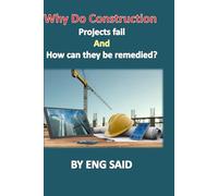 Why do construction projects fail, and how can they be remedied?