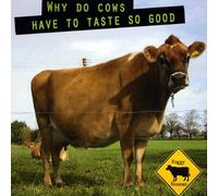 Why Do Cows Have to Taste So G