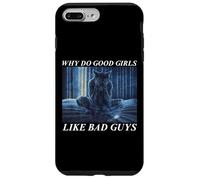 Why Do Good Girls Like Bad Guys Custodia per iPhone 7 Plus/8 Plus