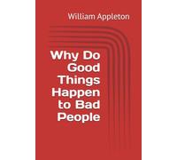Why Do Good Things Happen to Bad People: A Biblical Reframing of Suffering, Grace, Mercy, and Gratitude. Lesson, Study Guide, and Self Reflection Questions