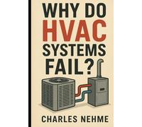 Why Do HVAC Systems Fail ?
