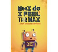 Why Do I Feel This Way?: Teach Kids About Feelings, Self-Regulation, and Empathy Through Storytelling