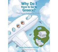 Why Do I Have To Go To Greece?