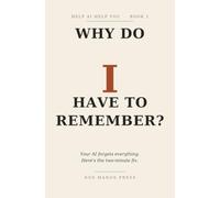 Why Do I Have to Remember?: Your AI forgets everything. Here's the two-minute fix.