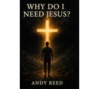 Why Do I Need Jesus?